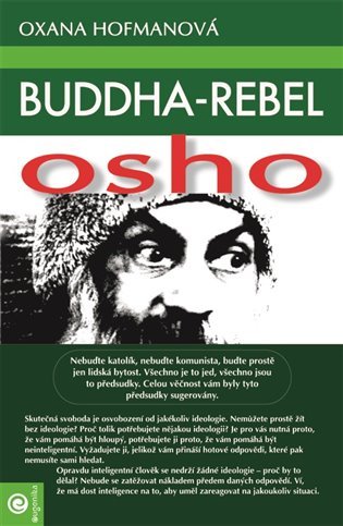 Buddha-rebel Osho – Hofmanová Oxana (2018)