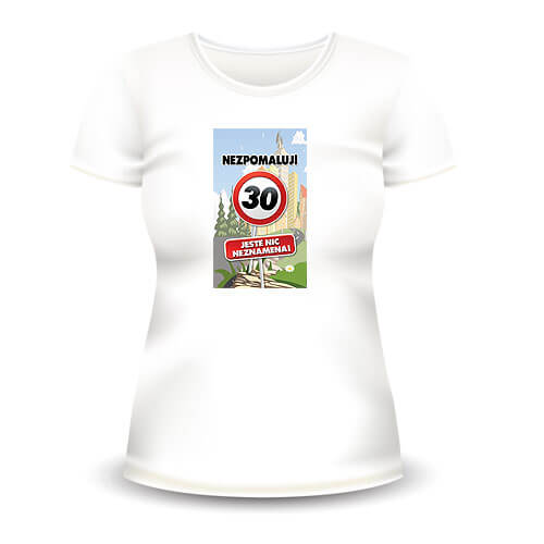Women's 30th Birthday T-Shirt – Don't Slow Down