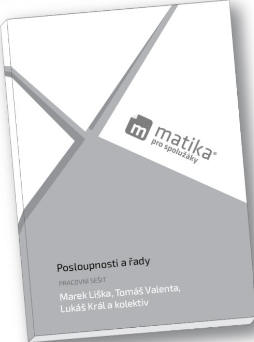 Matika pro spolužák: Posloupnosti a řady - Pracovní sešit – Liška Marek (2024)