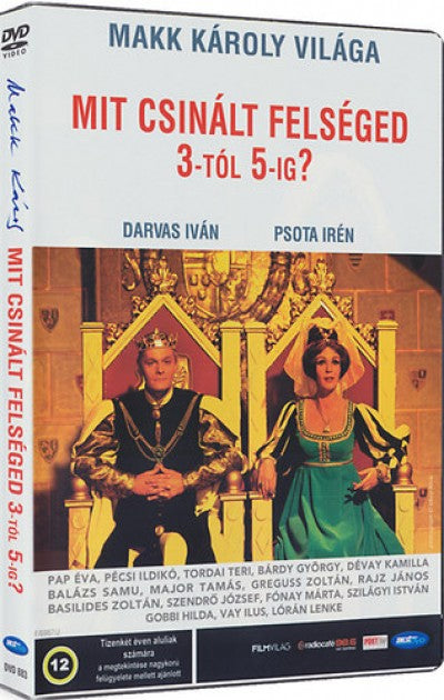 Where Was Your Majesty Between 3 and 5 / Mit csinalt Felseged 3-tol 5-ig? DVD