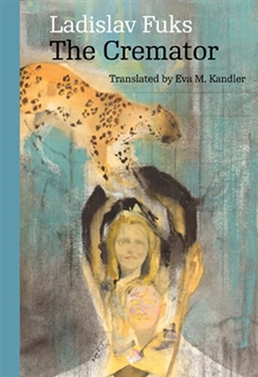 Ladislav Fuks: The Cremator / Spalovac mrtvol (english)