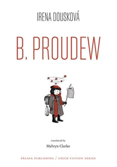 Irena Douskova: B. Proudew / Hrdy Budzes (english)