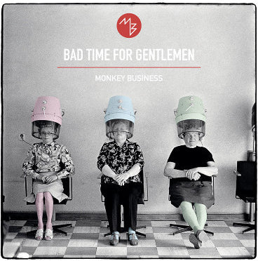 Monkey Business: Bad Time For Gentlemen (2LP)