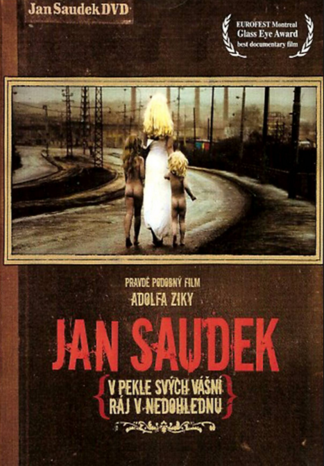 Jan Saudek: Trapped by His Passions, No Hope for Rescue / Jan Saudek : V pekle svych vásni, raj v nedohlednu DVD