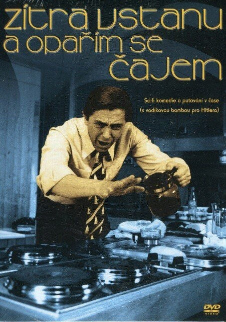 Tomorrow I'll Wake Up and Scald Myself with Tea/Zitra vstanu a oparim se cajem - czechmovie