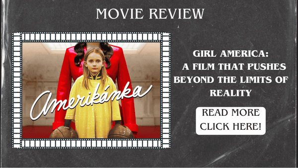 Girl America: A Film That Pushes Beyond the Limits of Reality