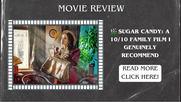Sugar Candy: a 10/10 family film I genuinely recommend