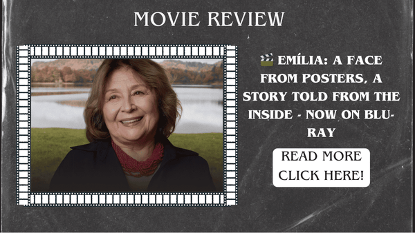 Emília: a face from posters, a story told from the inside - now on Blu-ray