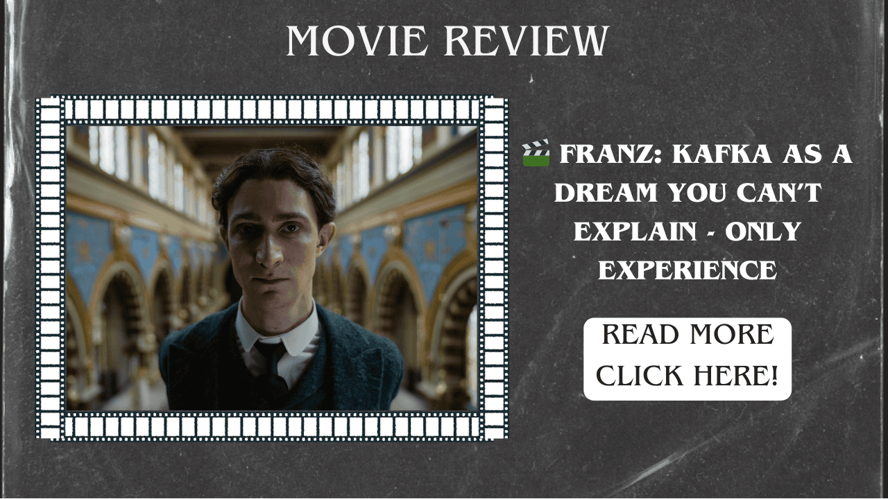 Franz: Kafka as a dream you can’t explain - only experience
