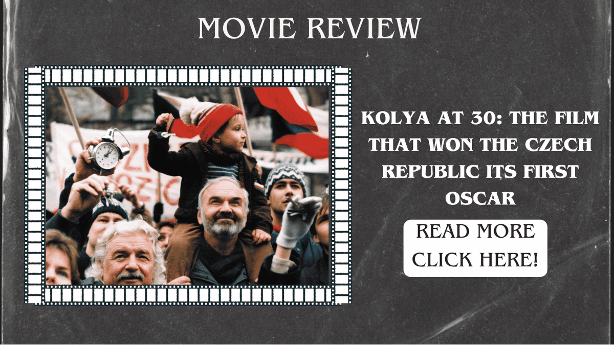 Kolya at 30: The Film That Won the Czech Republic Its First Oscar