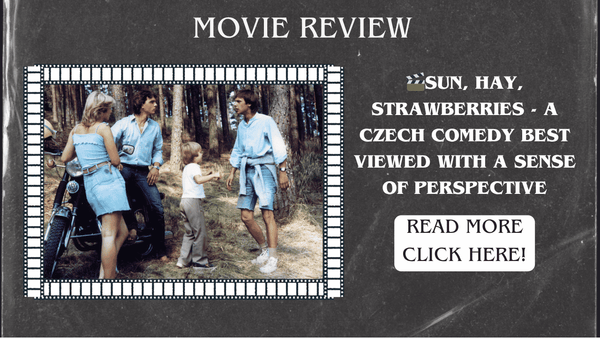 Sun, Hay, Strawberries - a Czech comedy best viewed with a sense of perspective