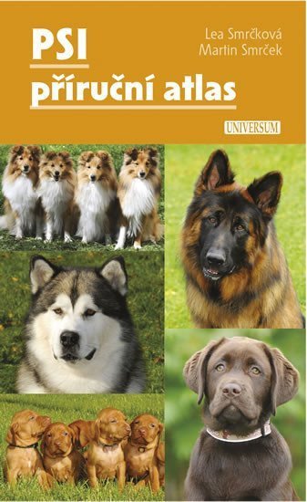Psi – příruční atlas – Smrček Martin