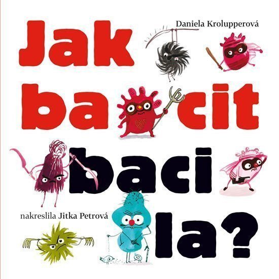 Jak bacit bacila – Krolupperová Daniela