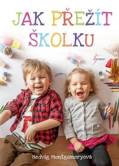 Jak přežít školku – Montgomeryová Hedvig