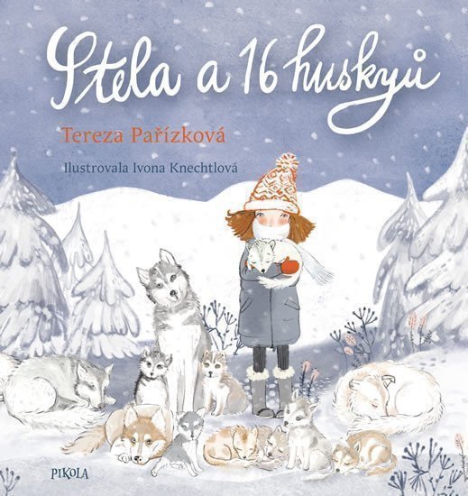 Stela a 16 huskyů – Pařízková Tereza (2019)