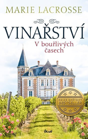 Vinařství V bouřlivých časech – Lacrosse Marie