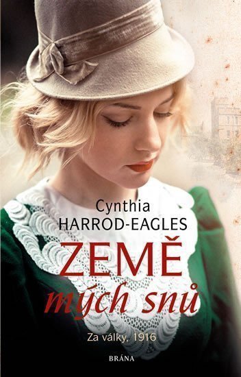 Za války 1916 Země mých snů – Harrod-Eagles Cynthia