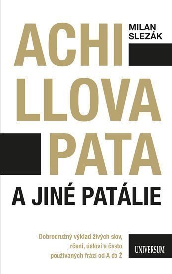 Achillova pata a jiné patálie – Slezák Milan