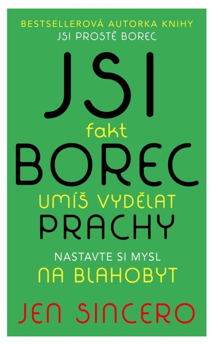 Jsi fakt borec - umíš vydělat prachy Nastavte si mysl na blahobyt – Sincero Jen