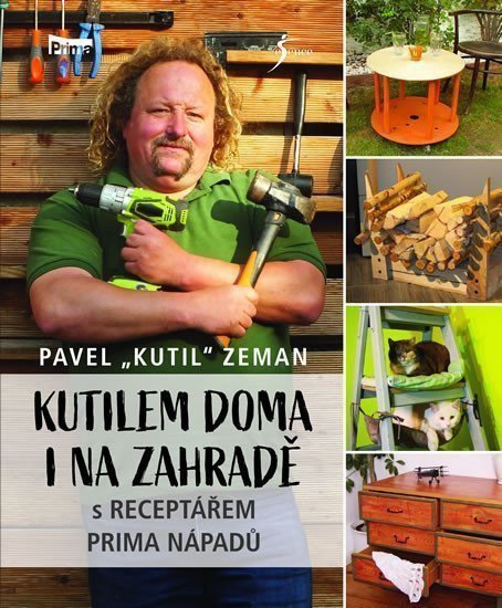 Kutilem doma i na zahradě – Zeman Pavel