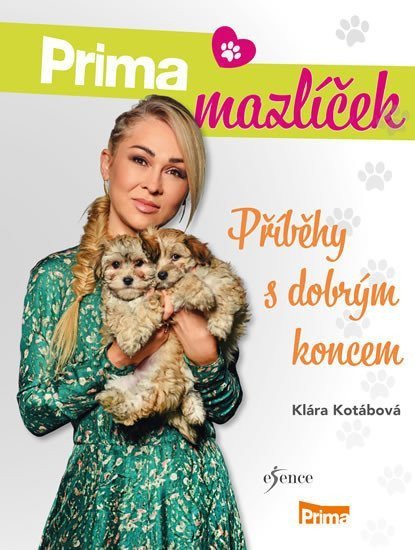 Prima mazlíček - Příběhy s dobrým koncem – Kotábová Klára