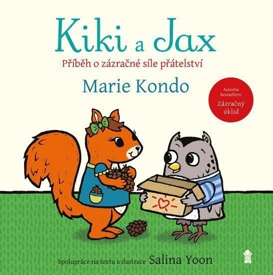 Kiki a Jax - Příběh o zázračné síle přátelství – Kondo Marie