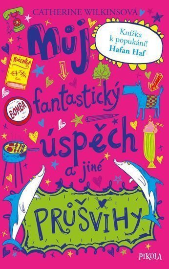 Můj fantastický úspěch a jiné průšvihy – Wilkinsová Catherine