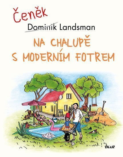 Na chalupě s moderním fotrem – Landsman Dominik