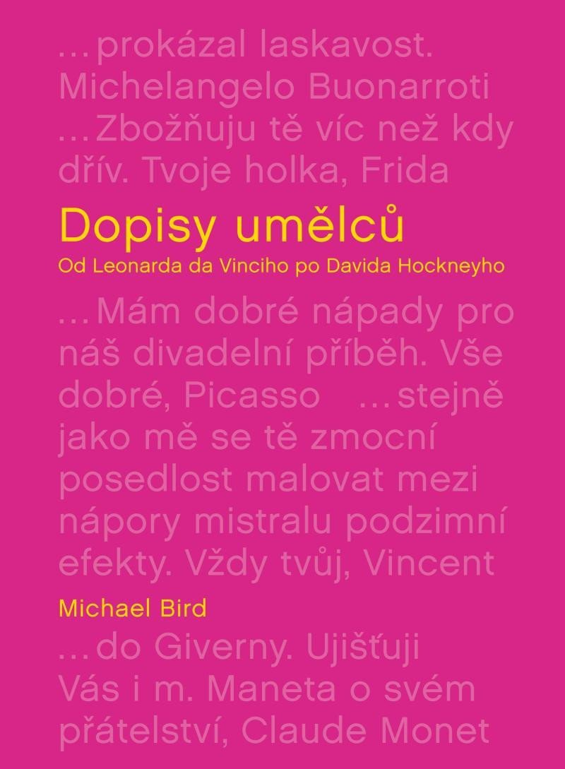 Dopisy umělců Od Leonarda da Vinciho po Davida Hockneyho – Bird Michael