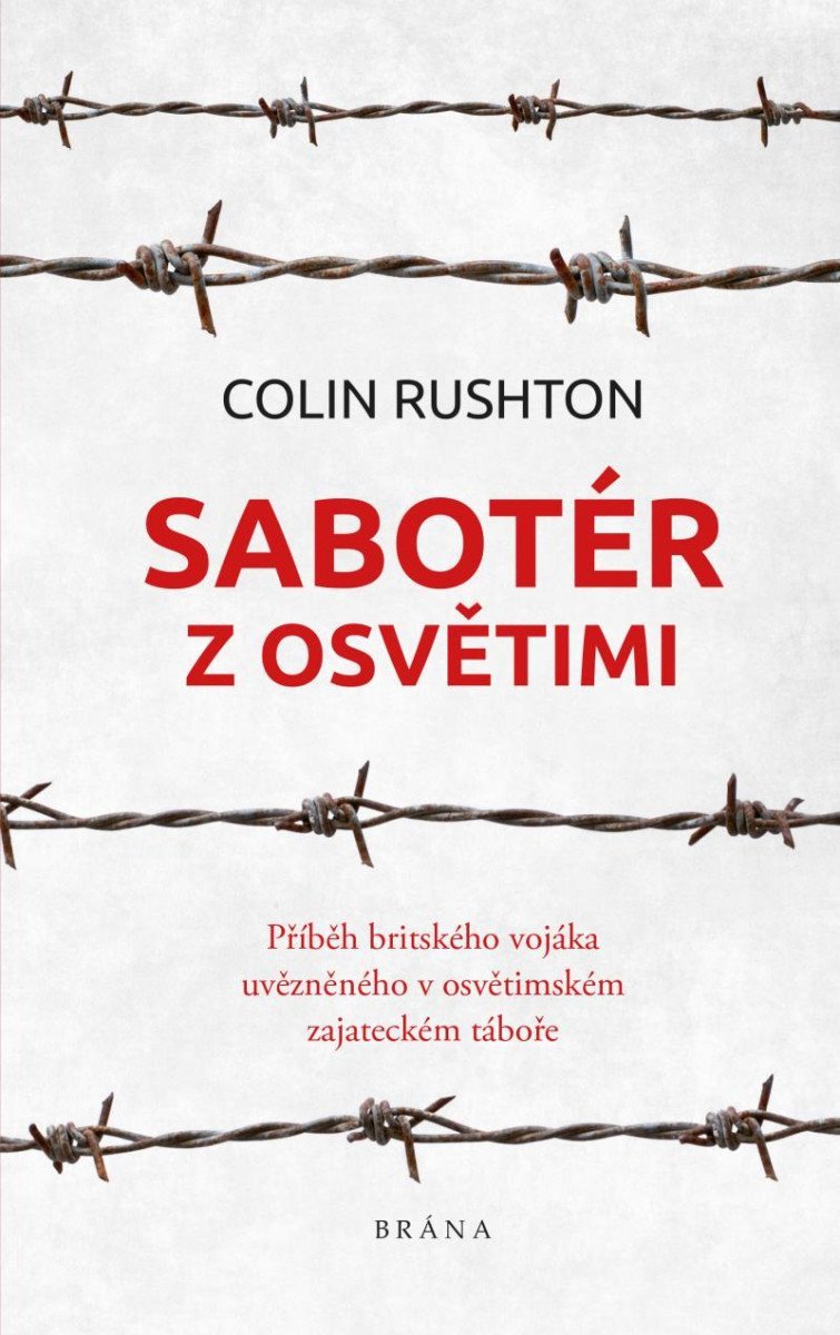 Sabotér z Osvětimi – Rushton Colin