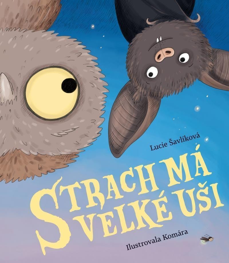 Strach má velké uši – Šavlíková Lucie