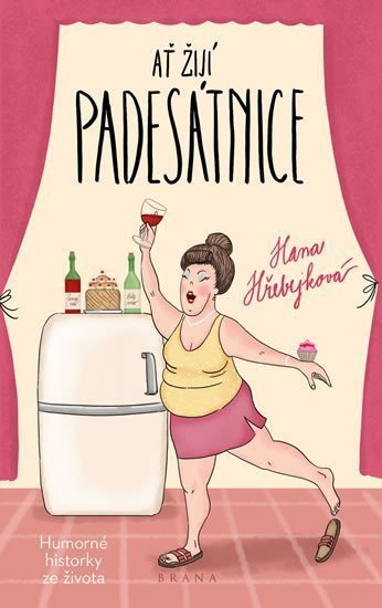 Ať žijí padesátnice – Hřebejková Hana