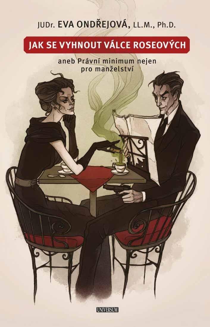 Jak se vyhnout válce Roseových aneb Právní minimum nejen pro manželství – Ondřejová Eva