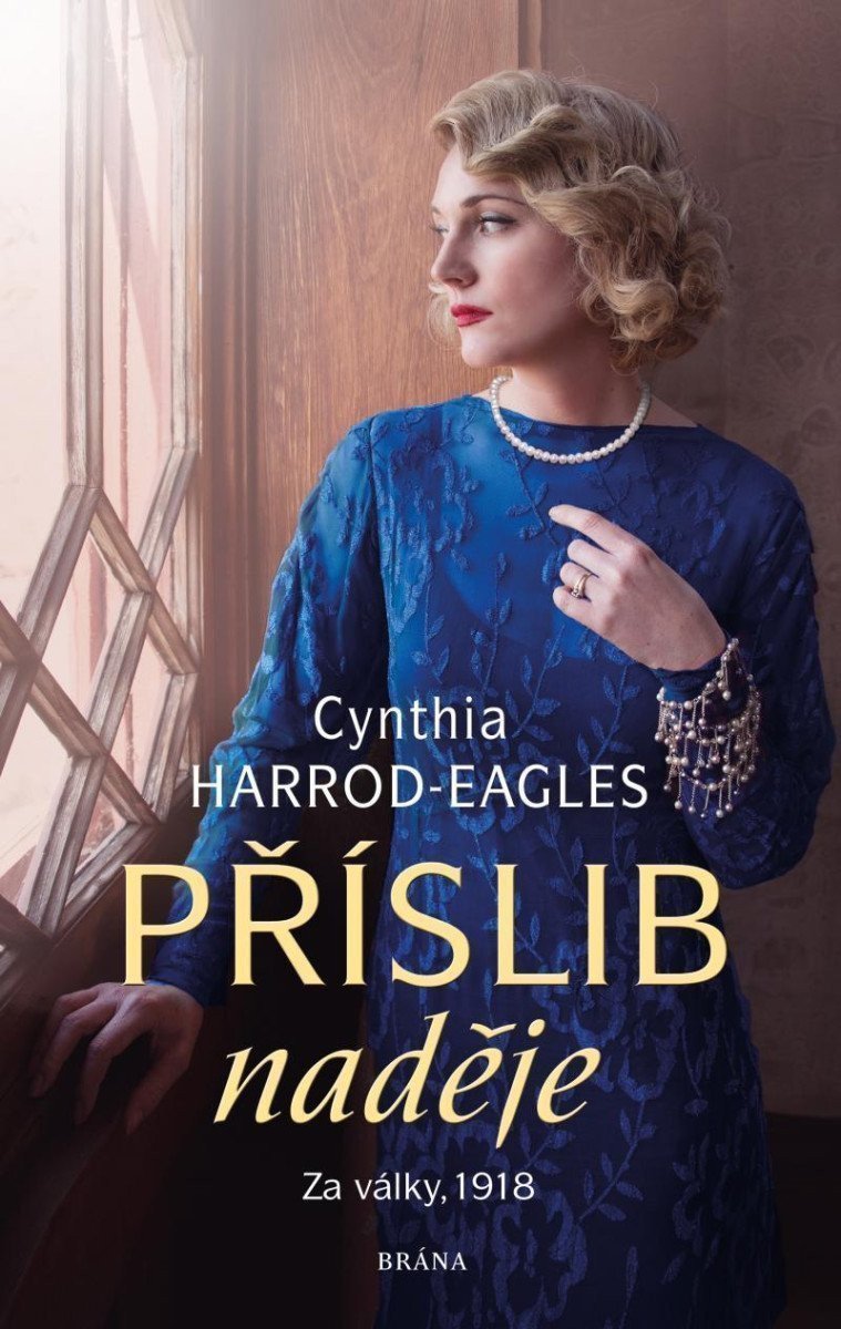 Za války 1918 Příslib naděje – Harrod-Eagles Cynthia