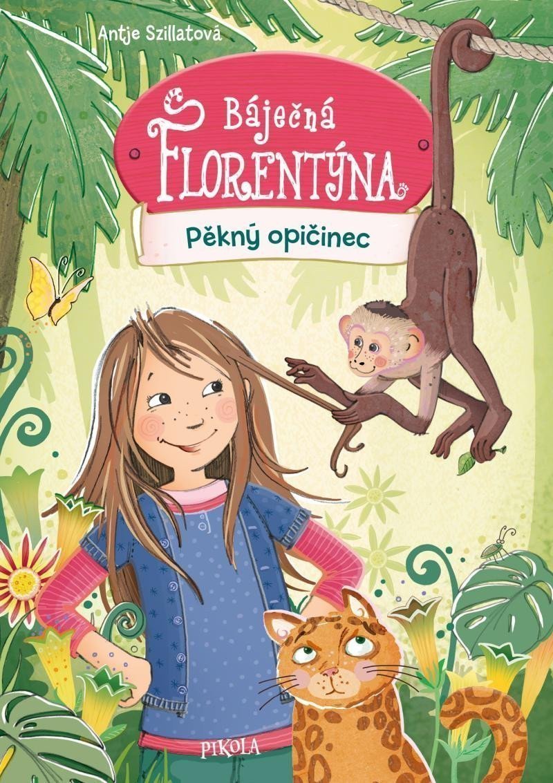 Báječná Florentýna Pěkný opičinec – Szillatová Antje