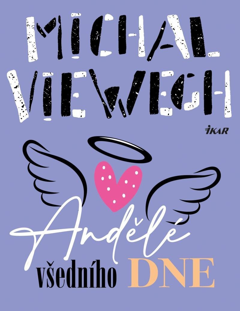 Andělé všedního dne – Viewegh Michal