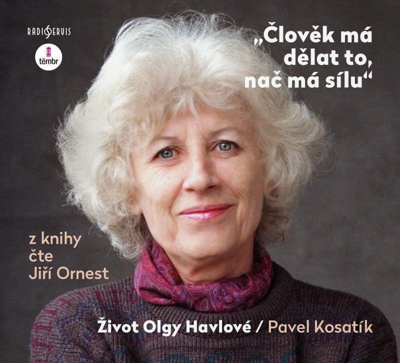 Člověk má dělat to nač má sílu - Život Olgy Havlové - audioknihovna
