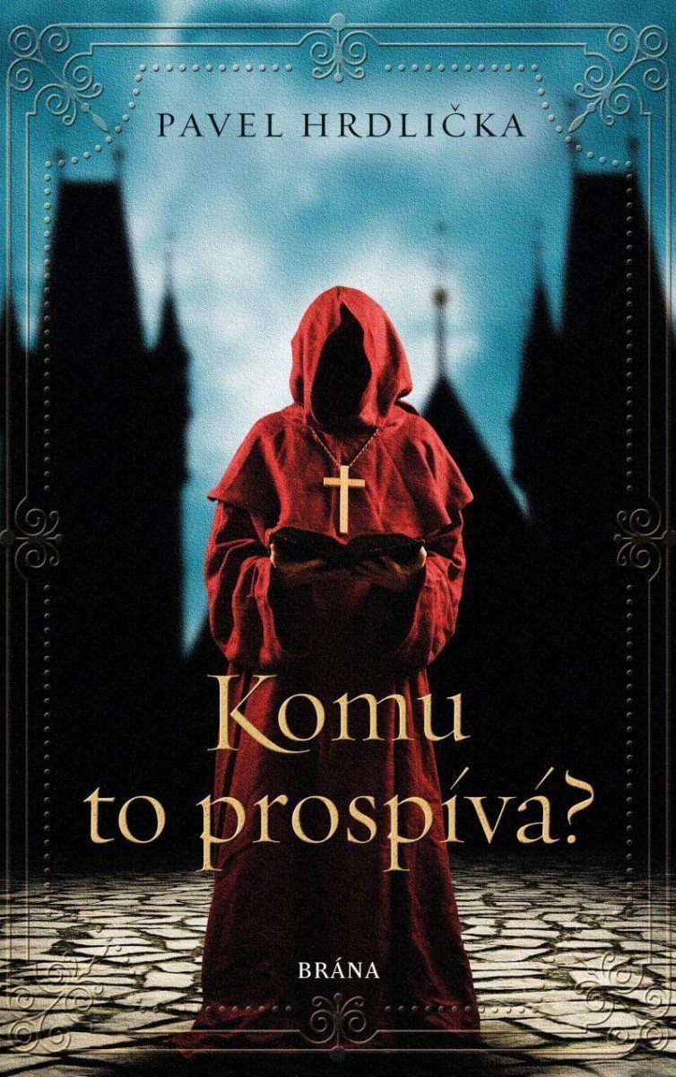 Komu to prospívá – Hrdlička Pavel