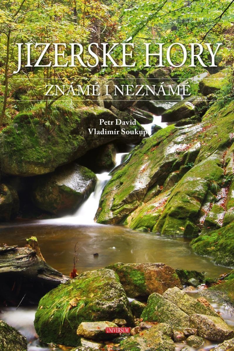 Jizerské hory známé i neznámé – Soukup Vladimír