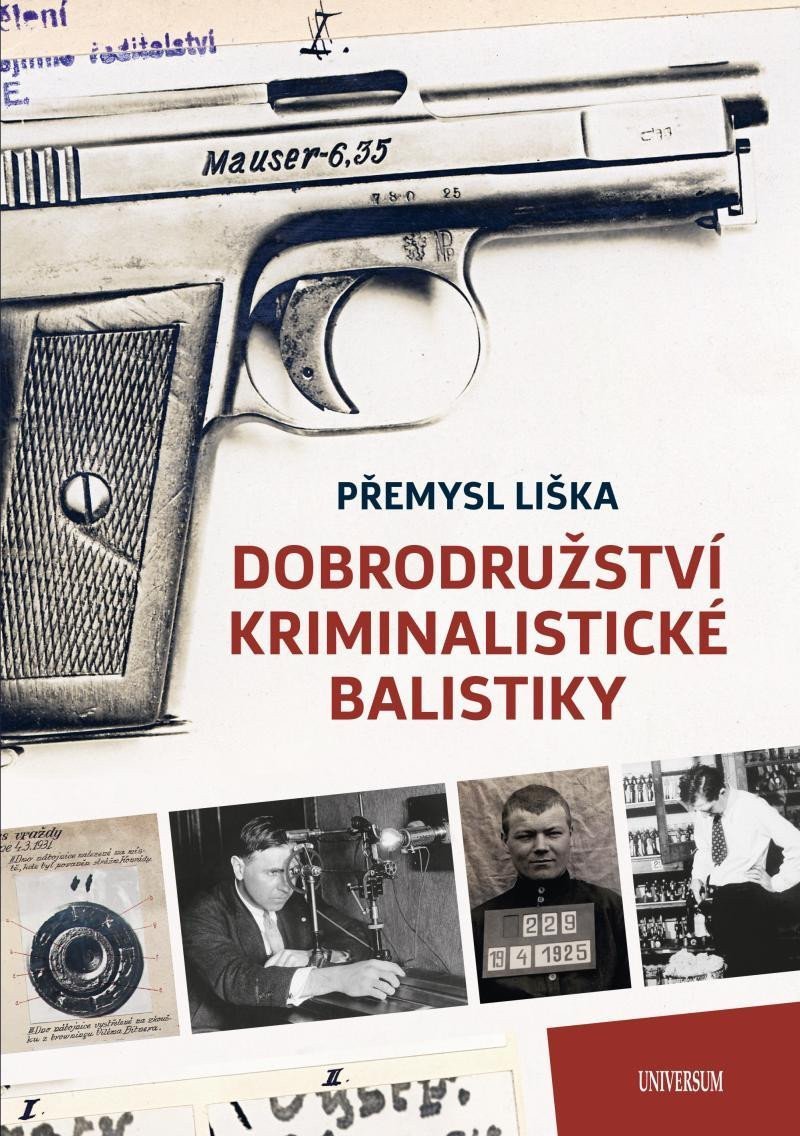 Dobrodružství kriminalistické balistiky – Liška Přemysl
