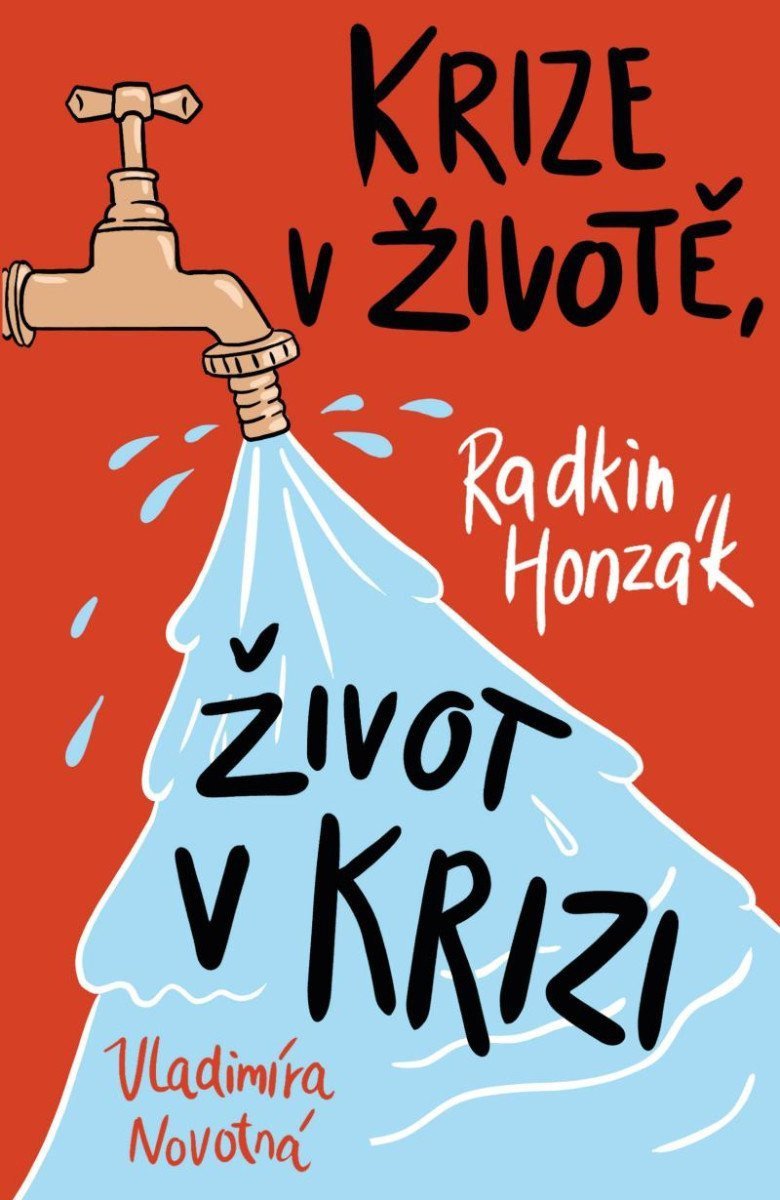 Krize v životě život v krizi – Honzák Radkin