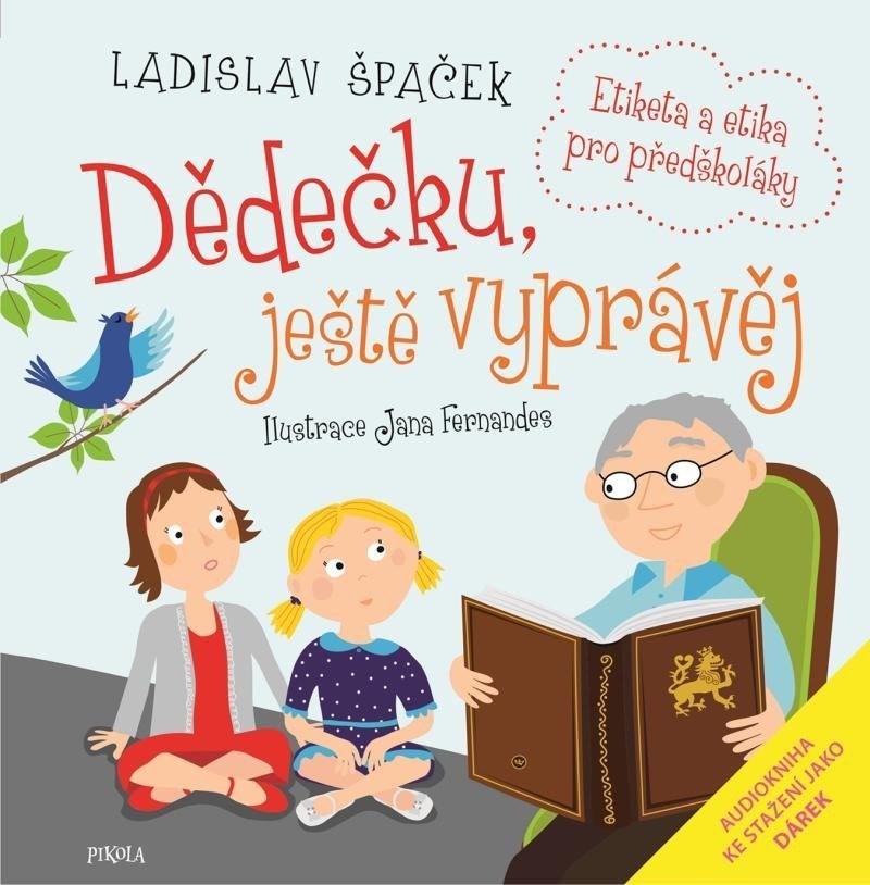 Dědečku ještě vyprávěj – Špaček Ladislav