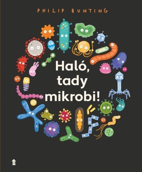 Haló, tady mikrobi! – Bunting Philip (2021)