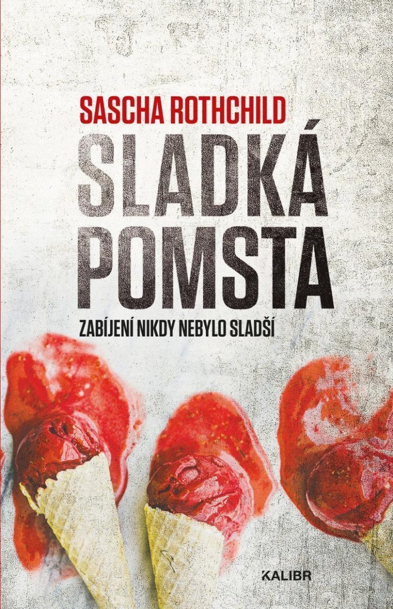 Sladká pomsta – Rothchild Sascha