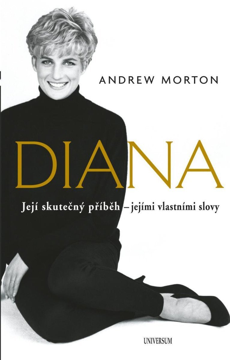 Diana - Její skutečný příběh - jejími vlastními slovy – Morton Andrew