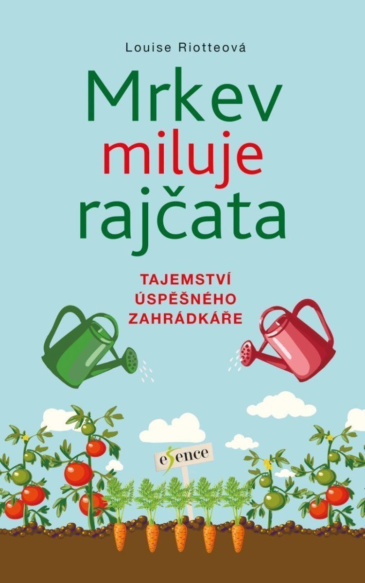 Mrkev miluje rajčata – Riotteová Louise