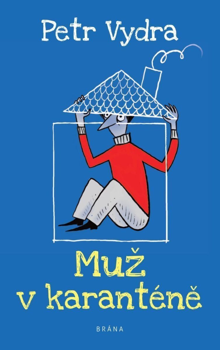 Muž v karanténě – Vydra Petr