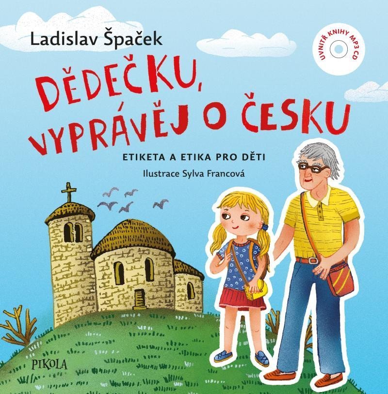 Dědečku vyprávěj o Česku - Etiketa a Etika pro děti  CD – Špaček Ladislav