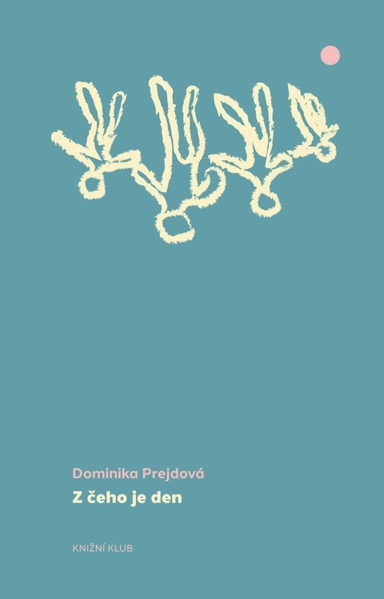 Z čeho je den – Prejdová Dominika