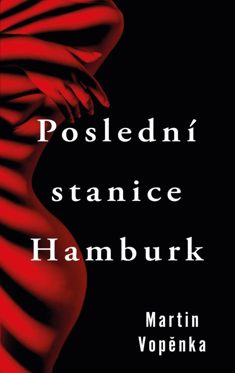 Poslední stanice Hamburk – Vopěnka Martin